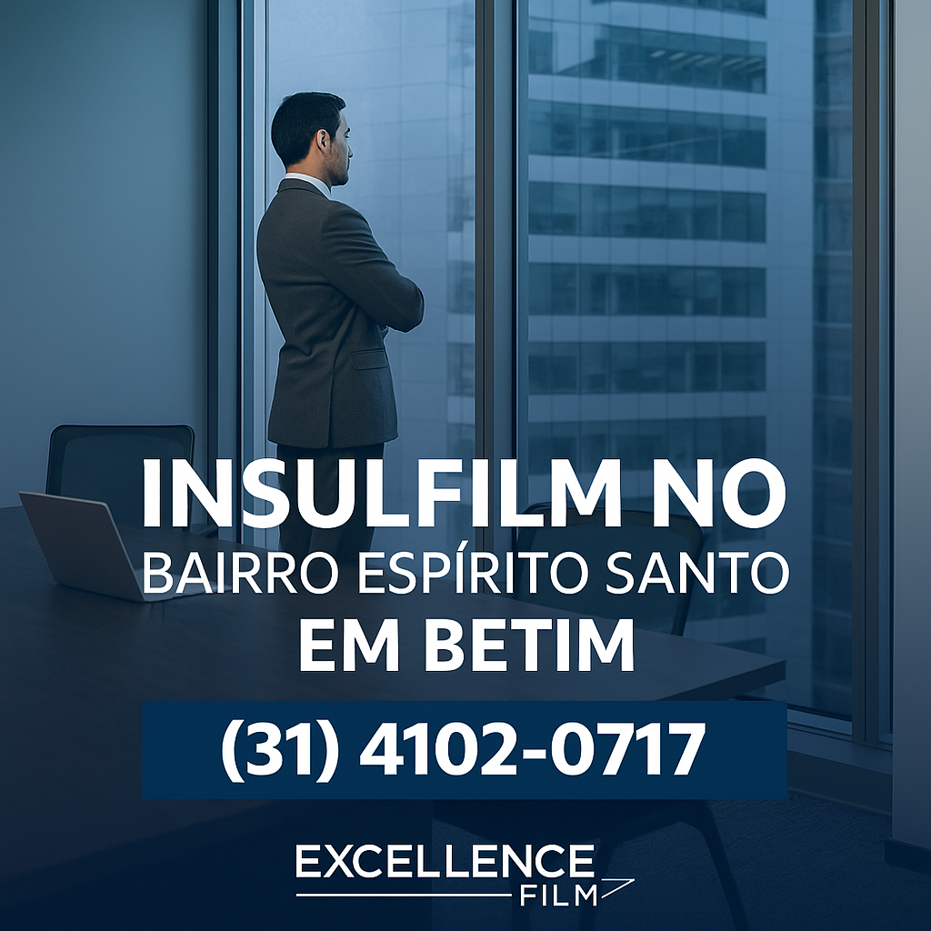 Insulfilm no Bairro Espírito Santo em Betim | (31) 4102-0717