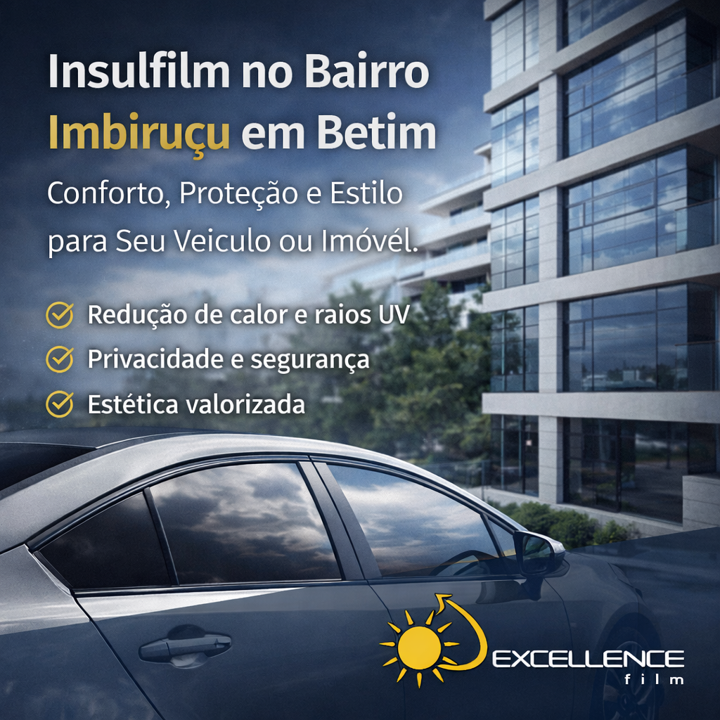 Insulfilm no Bairro Imbiruçu em Betim | (31) 4102-0717