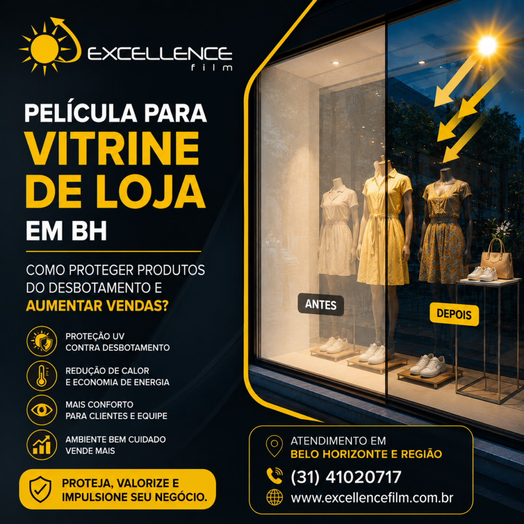 Película para vitrine de loja em BH: como proteger produtos do desbotamento e aumentar vendas?