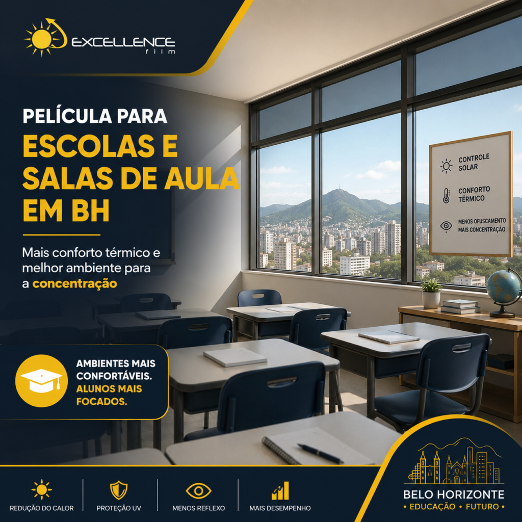 Película para escolas e salas de aula em BH: Mais conforto térmico e melhor ambiente para a concentração